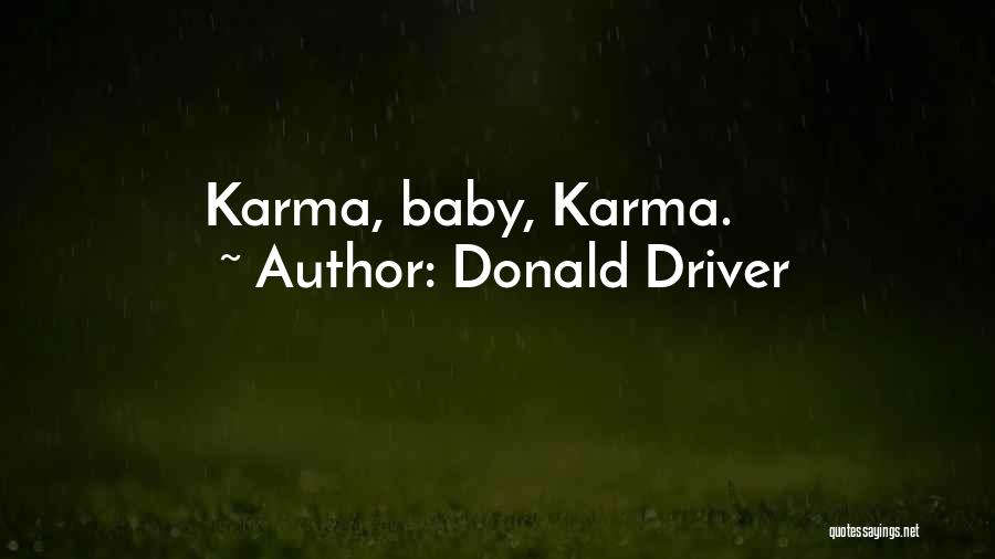 Donald Driver Quotes: Karma, Baby, Karma.