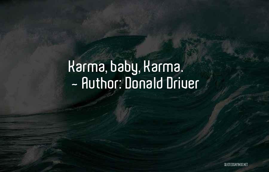 Donald Driver Quotes: Karma, Baby, Karma.