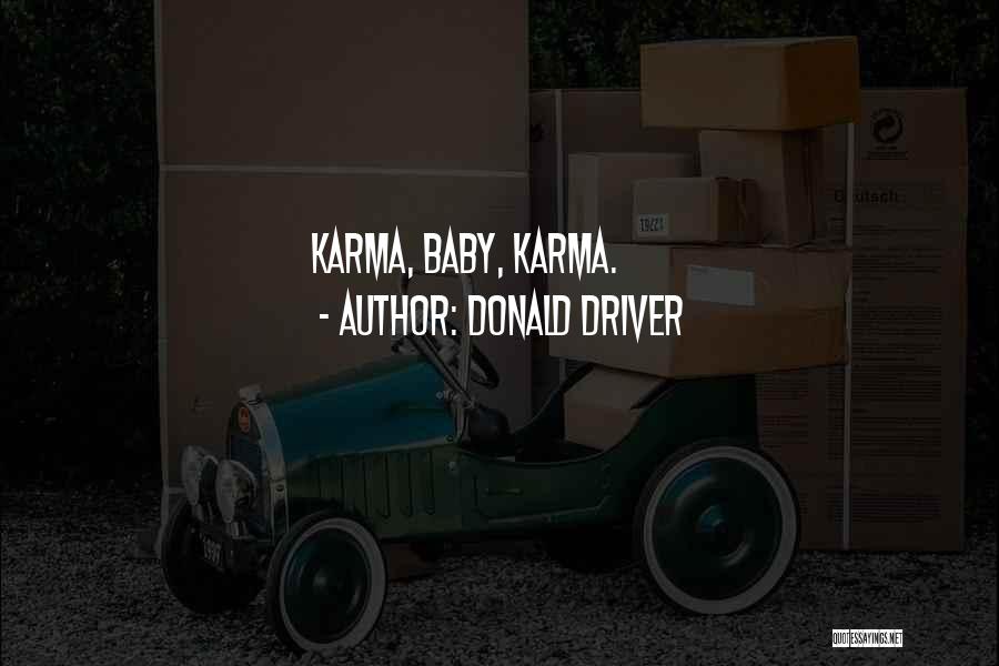 Donald Driver Quotes: Karma, Baby, Karma.