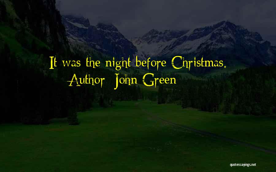 John Green Quotes: It Was The Night Before Christmas.