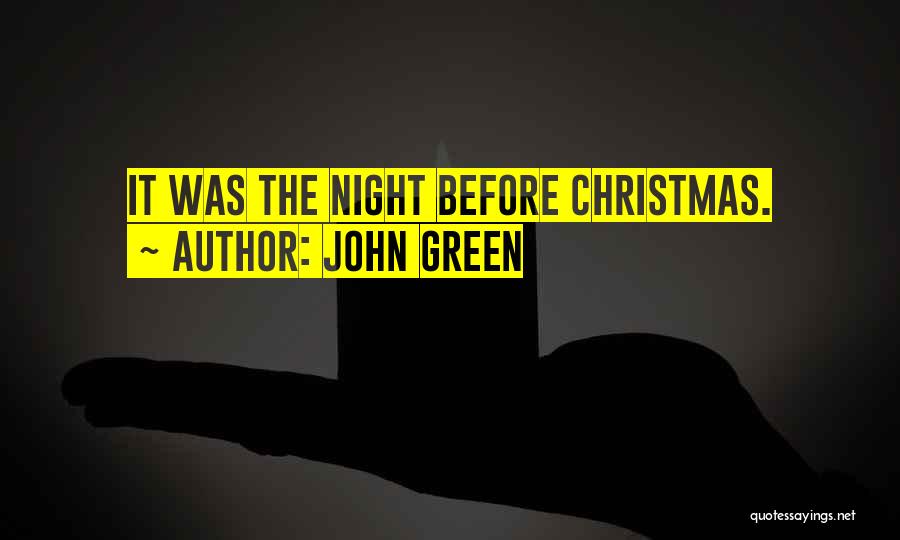 John Green Quotes: It Was The Night Before Christmas.