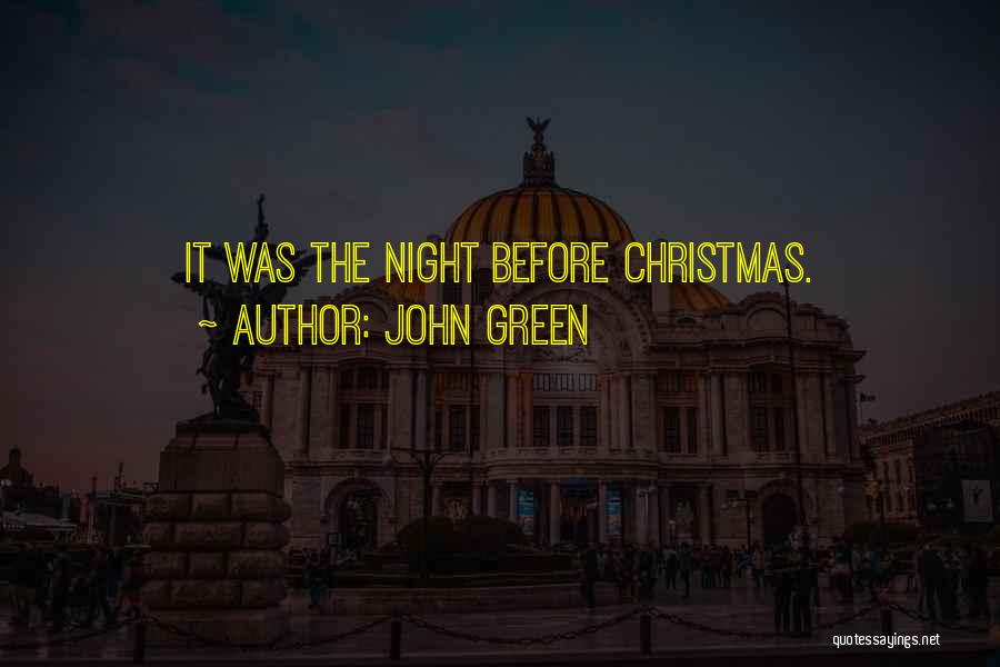 John Green Quotes: It Was The Night Before Christmas.