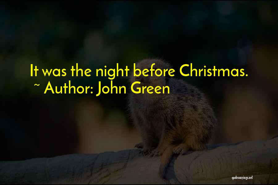 John Green Quotes: It Was The Night Before Christmas.