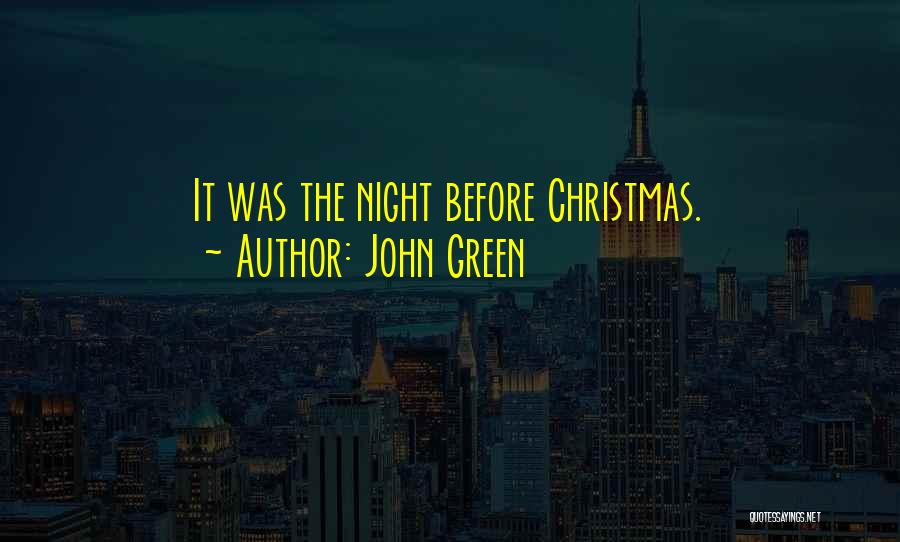 John Green Quotes: It Was The Night Before Christmas.