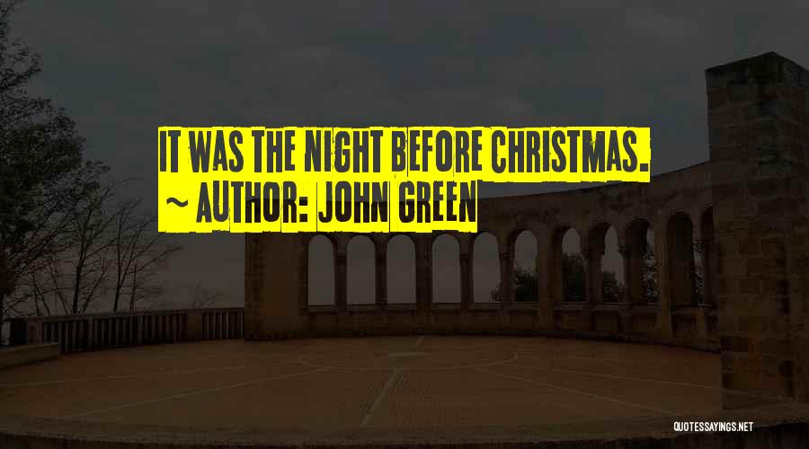 John Green Quotes: It Was The Night Before Christmas.