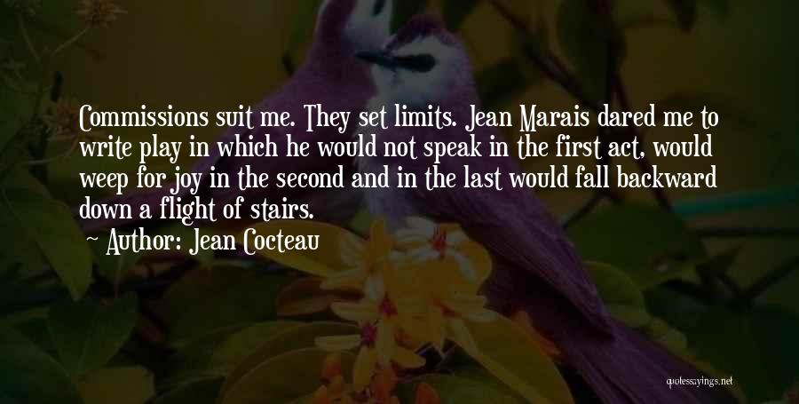 Jean Cocteau Quotes: Commissions Suit Me. They Set Limits. Jean Marais Dared Me To Write Play In Which He Would Not Speak In