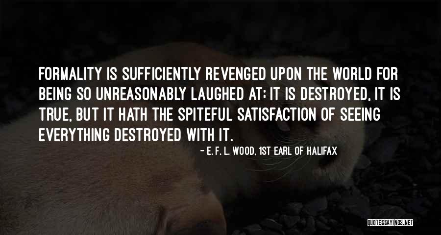88th Infantry Quotes By E. F. L. Wood, 1st Earl Of Halifax 88th Infantry Quotes By E. F. L. Wood, 1st Earl Of Halifax