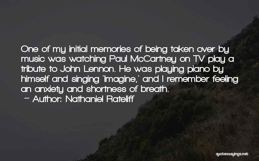 Nathaniel Rateliff Quotes: One Of My Initial Memories Of Being Taken Over By Music Was Watching Paul Mccartney On Tv Play A Tribute