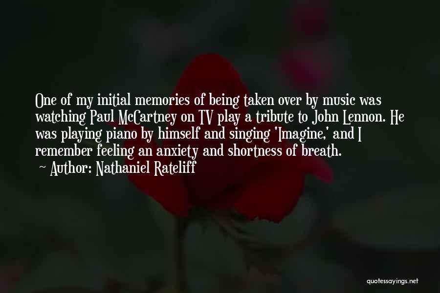 Nathaniel Rateliff Quotes: One Of My Initial Memories Of Being Taken Over By Music Was Watching Paul Mccartney On Tv Play A Tribute