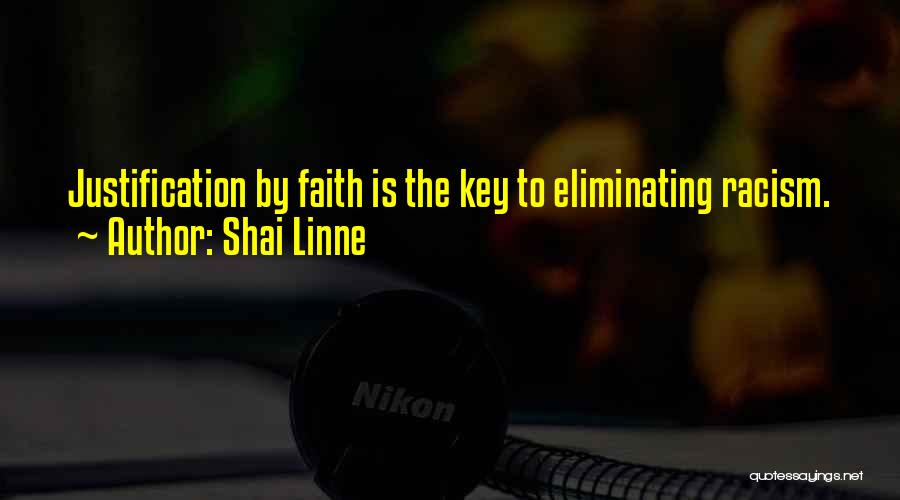 Shai Linne Quotes: Justification By Faith Is The Key To Eliminating Racism.