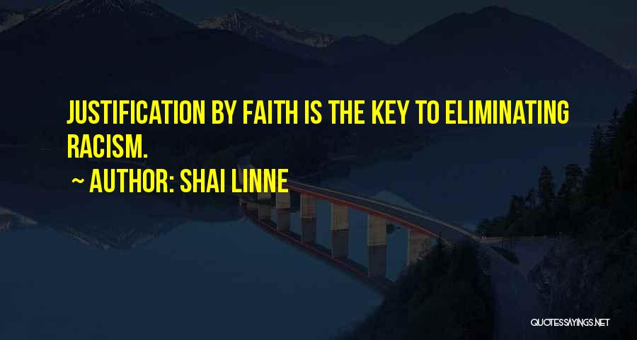 Shai Linne Quotes: Justification By Faith Is The Key To Eliminating Racism.