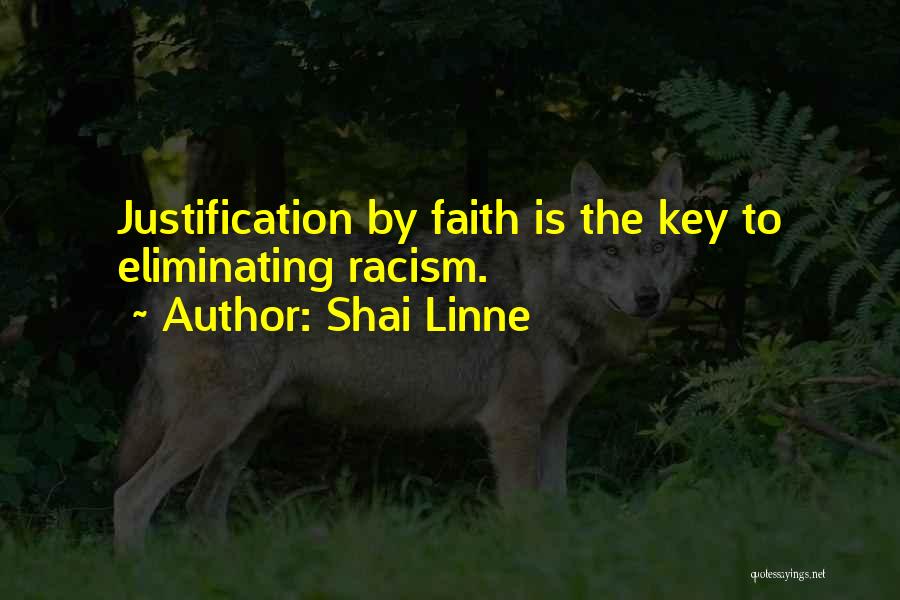 Shai Linne Quotes: Justification By Faith Is The Key To Eliminating Racism.