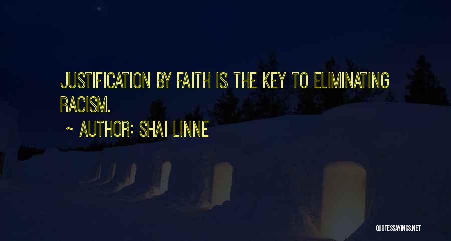 Shai Linne Quotes: Justification By Faith Is The Key To Eliminating Racism.