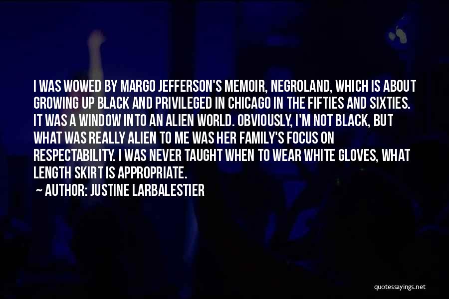 Justine Larbalestier Quotes: I Was Wowed By Margo Jefferson's Memoir, Negroland, Which Is About Growing Up Black And Privileged In Chicago In The