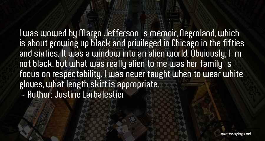 Justine Larbalestier Quotes: I Was Wowed By Margo Jefferson's Memoir, Negroland, Which Is About Growing Up Black And Privileged In Chicago In The