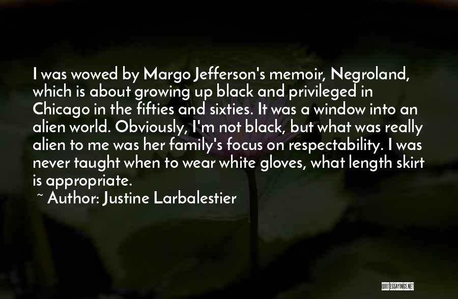 Justine Larbalestier Quotes: I Was Wowed By Margo Jefferson's Memoir, Negroland, Which Is About Growing Up Black And Privileged In Chicago In The