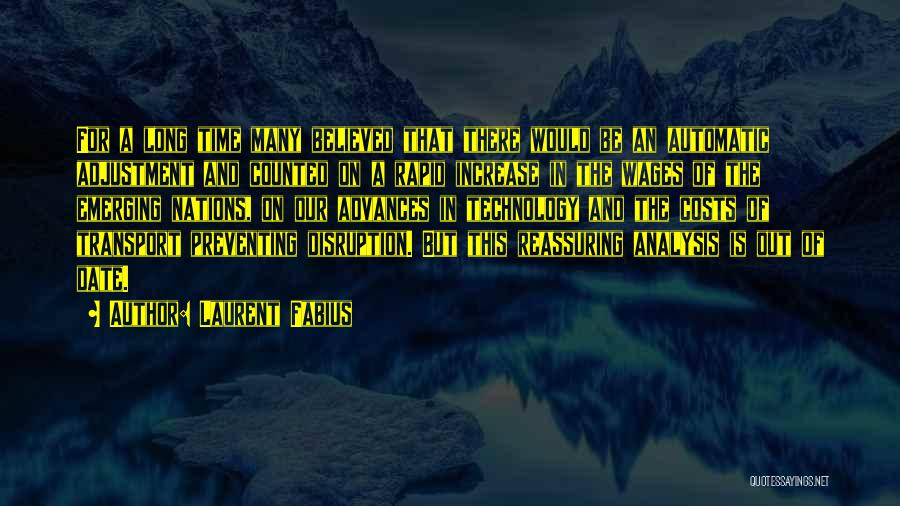 Laurent Fabius Quotes: For A Long Time Many Believed That There Would Be An Automatic Adjustment And Counted On A Rapid Increase In