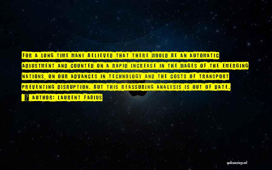 Laurent Fabius Quotes: For A Long Time Many Believed That There Would Be An Automatic Adjustment And Counted On A Rapid Increase In