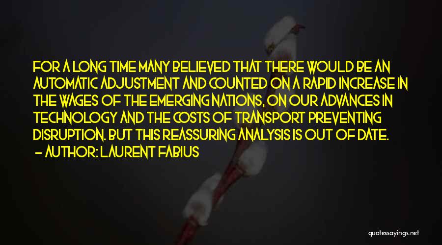 Laurent Fabius Quotes: For A Long Time Many Believed That There Would Be An Automatic Adjustment And Counted On A Rapid Increase In