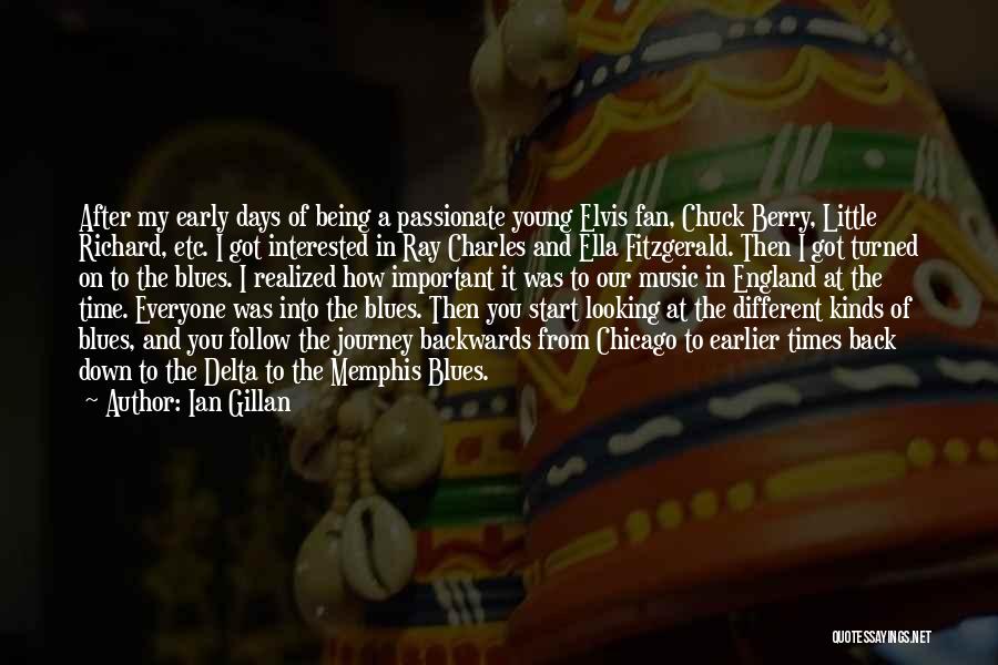 Ian Gillan Quotes: After My Early Days Of Being A Passionate Young Elvis Fan, Chuck Berry, Little Richard, Etc. I Got Interested In