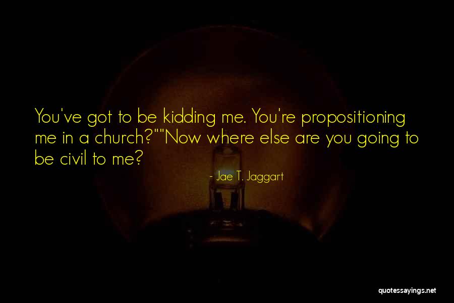 8958 Quotes By Jae T. Jaggart 8958 Quotes By Jae T. Jaggart