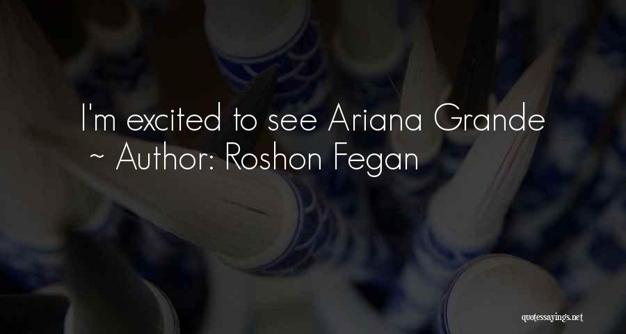 Roshon Fegan Quotes: I'm Excited To See Ariana Grande