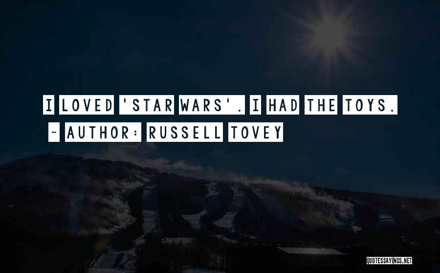 Russell Tovey Quotes: I Loved 'star Wars'. I Had The Toys.