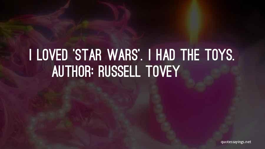 Russell Tovey Quotes: I Loved 'star Wars'. I Had The Toys.