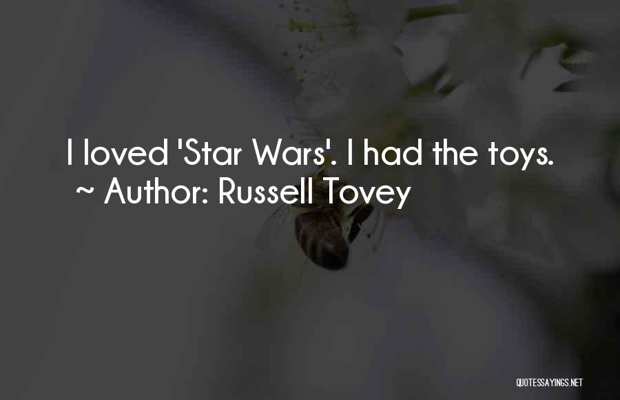 Russell Tovey Quotes: I Loved 'star Wars'. I Had The Toys.