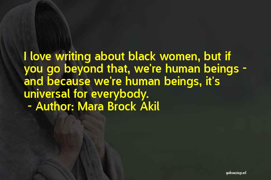 Mara Brock Akil Quotes: I Love Writing About Black Women, But If You Go Beyond That, We're Human Beings - And Because We're Human