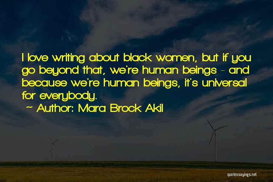 Mara Brock Akil Quotes: I Love Writing About Black Women, But If You Go Beyond That, We're Human Beings - And Because We're Human