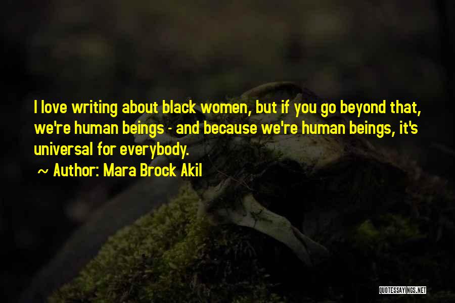 Mara Brock Akil Quotes: I Love Writing About Black Women, But If You Go Beyond That, We're Human Beings - And Because We're Human