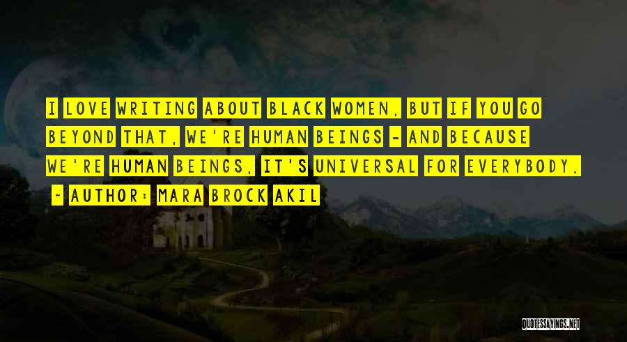 Mara Brock Akil Quotes: I Love Writing About Black Women, But If You Go Beyond That, We're Human Beings - And Because We're Human