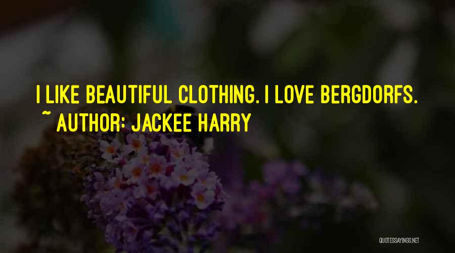 Jackee Harry Quotes: I Like Beautiful Clothing. I Love Bergdorfs.