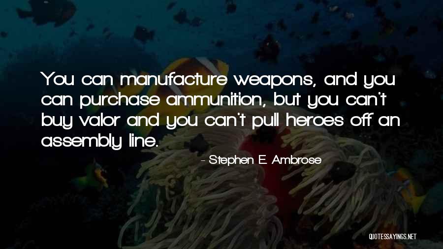8a Program Quotes By Stephen E. Ambrose 8a Program Quotes By Stephen E. Ambrose