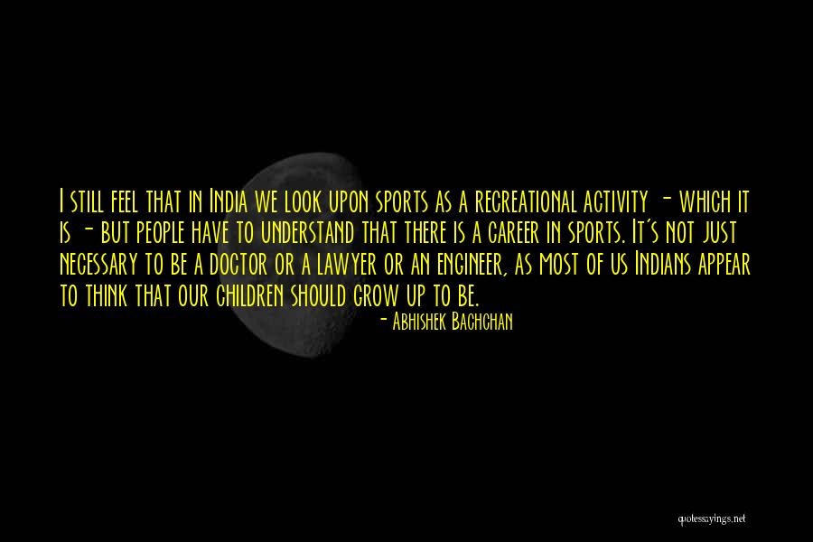 8sian Quotes By Abhishek Bachchan 8sian Quotes By Abhishek Bachchan