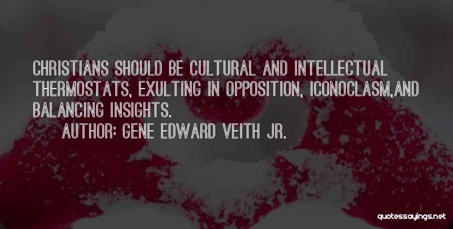 8sian Quotes By Gene Edward Veith Jr.