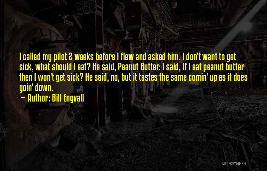 9 1 2 Weeks Quotes By Bill Engvall