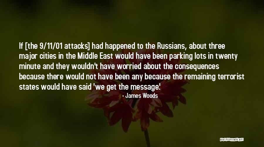 9/11/01 Quotes By James Woods 9/11/01 Quotes By James Woods