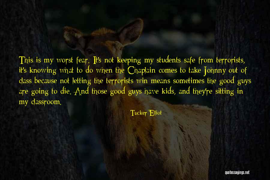 9/11/01 Quotes By Tucker Elliot 9/11/01 Quotes By Tucker Elliot