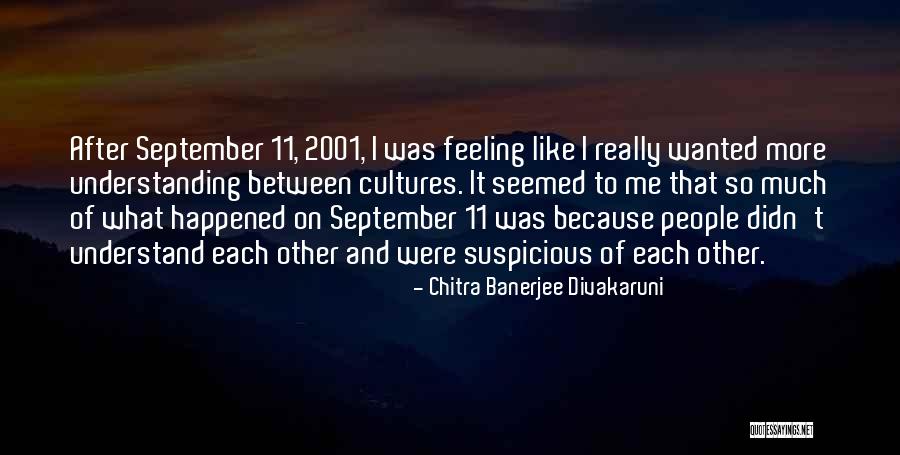 9 11 2001 Quotes By Chitra Banerjee Divakaruni 9 11 2001 Quotes By Chitra Banerjee Divakaruni