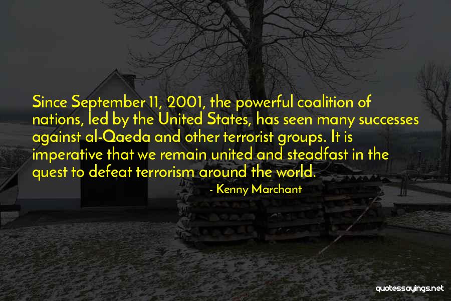 9 11 2001 Quotes By Kenny Marchant 9 11 2001 Quotes By Kenny Marchant