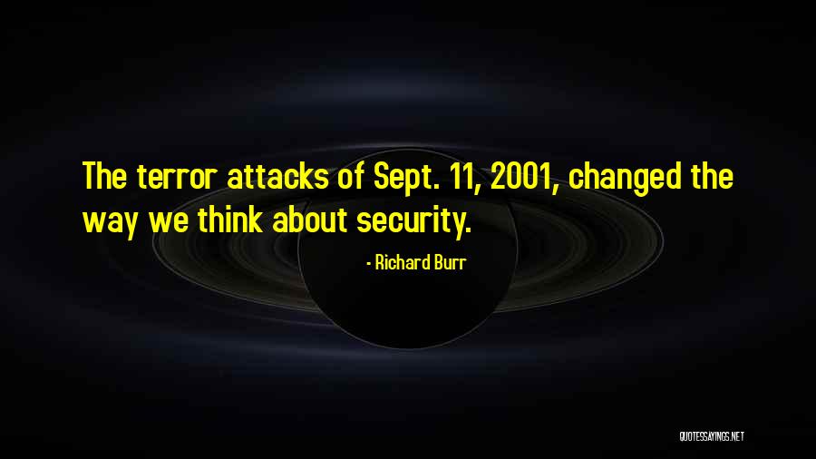 9 11 2001 Quotes By Richard Burr 9 11 2001 Quotes By Richard Burr