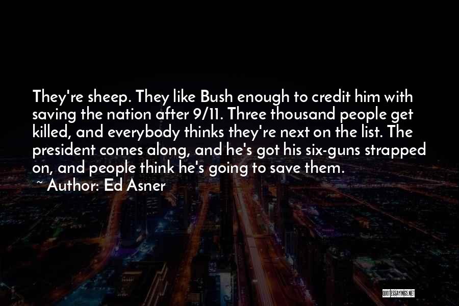 9 11 Bush Quotes By Ed Asner