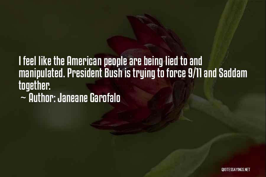 9 11 Bush Quotes By Janeane Garofalo