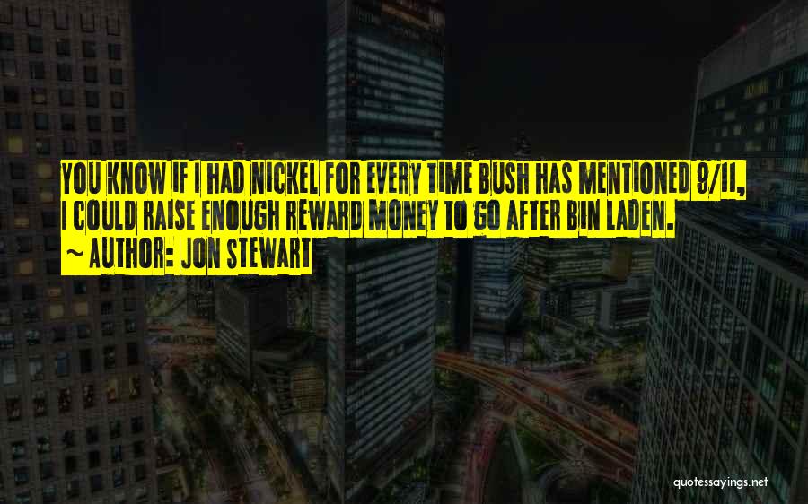 9 11 Bush Quotes By Jon Stewart