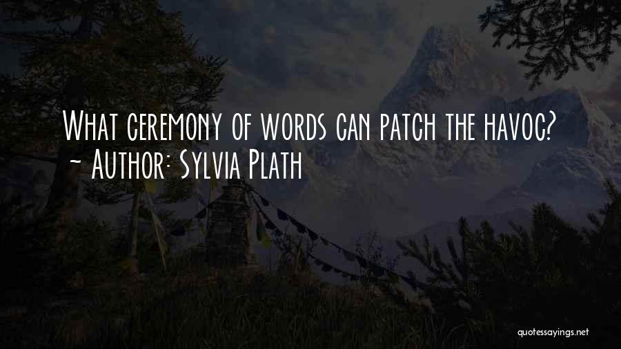9/11 Ceremony Quotes By Sylvia Plath