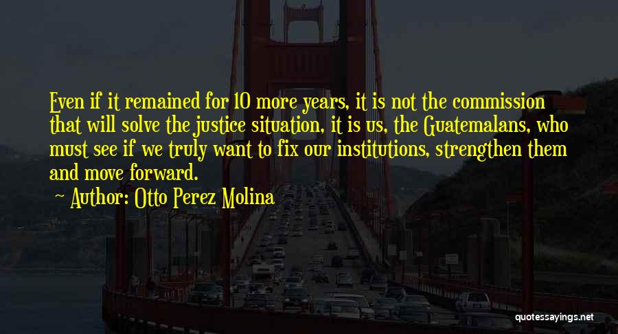 9/11 Commission Quotes By Otto Perez Molina
