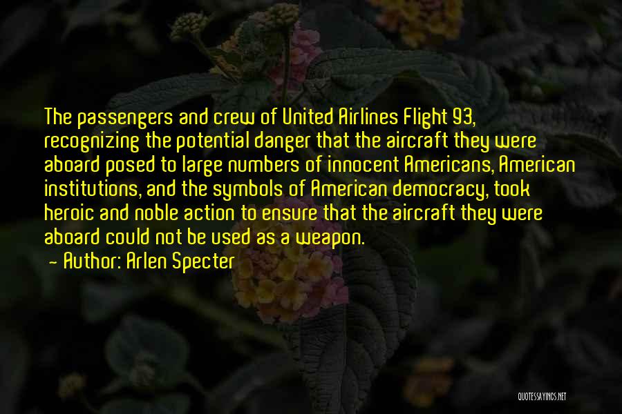 9/11 Flight 93 Quotes By Arlen Specter