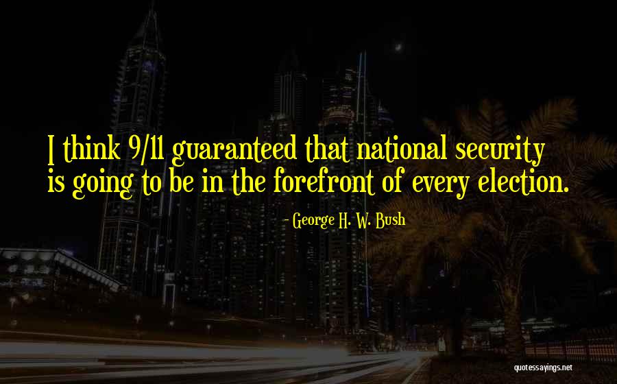 9 11 George Bush Quotes By George H. W. Bush 9 11 George Bush Quotes By George H. W. Bush